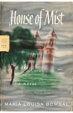 House of Mist - Maria Luisa Bombal
