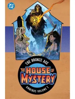House of Mystery: The Bronze Age Omnibus Vol. 1, Hardback/John Albano