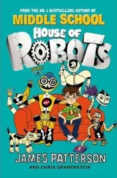 House of Robots/James Patterson