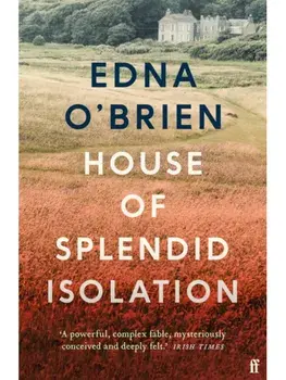 House of Splendid Isolation. Main, Paperback/Edna O'Brien