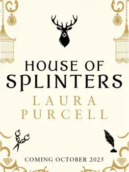 House of Splinters. the most spine-tingling read of the year from the Queen of the ghost story, Paperback/Laura Purcell