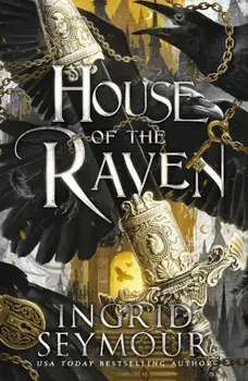 House of the Raven. A stunning new romantasy from the USA Today bestselling author of A PRINCE SO CRUEL, Paperback/Ingrid Seymour