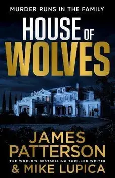 House of Wolves, Hardback/James Patterson