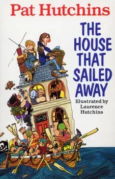 House That Sailed Away, Paperback/Pat Hutchins