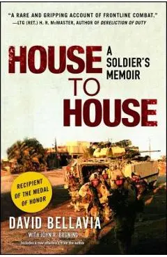 House to House: A Soldier's Memoir - David Bellavia