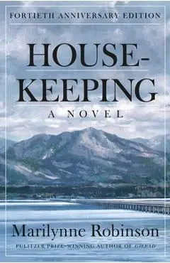 Housekeeping (Fortieth Anniversary Edition) - Marilynne Robinson