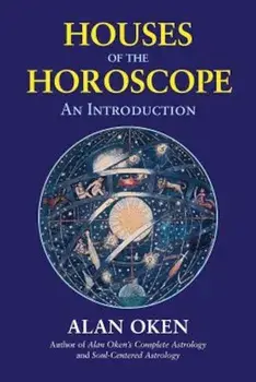 Houses of the Horoscope: An Introduction, Paperback/Alan Oken