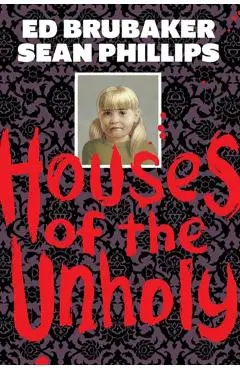 Houses of the Unholy - Ed Brubaker