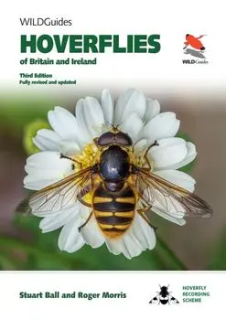 Hoverflies of Britain and Ireland. Third Edition, Fully Revised and Updated, Paperback/Roger Morris