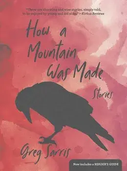 How a Mountain Was Made: Stories, Paperback/Greg Sarris