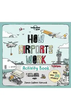 How Airports Work: Activity Book - Lonely Planet Kids
