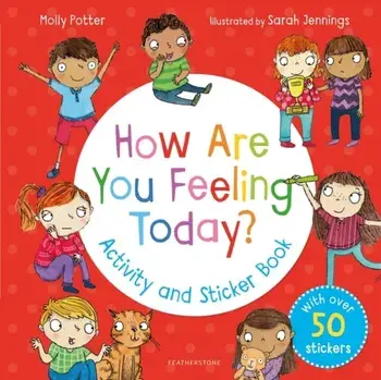 How Are You Feeling Today? Activity and Sticker Book, Paperback/Molly Potter
