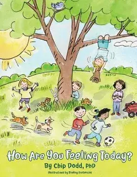 How Are You Feeling Today?, Hardcover/Chip Dodd