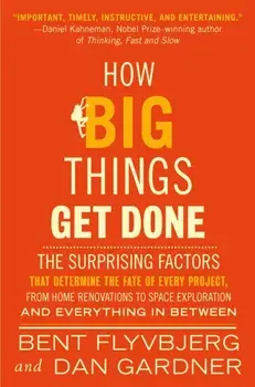 How Big Things Get Done (EXP), Paperback/Bent Flyvbjerg