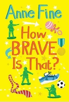 How Brave is That', Paperback/Anne Fine