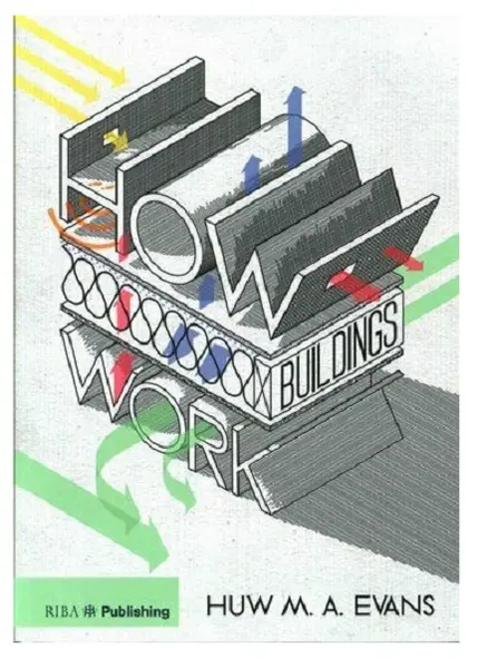 How Buildings Work | Huw M. A. Evans