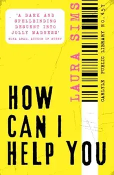 How Can I Help You, Paperback/Laura Sims