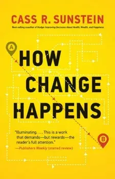 How Change Happens, Paperback/Cass R. Sunstein