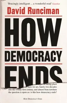 How Democracy Ends, Paperback/David Runciman