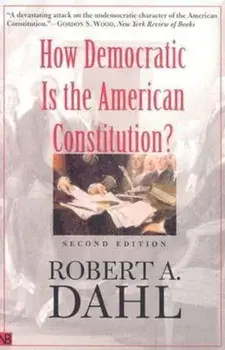 How Democratic Is the American Constitution': Second Edition, Paperback/Robert A. Dahl