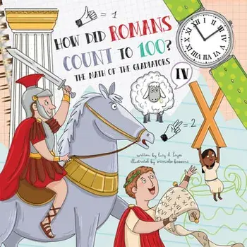 How Did Romans Count to 100?: Introducing Roman Numerals, Hardcover/Lucy D. Hayes