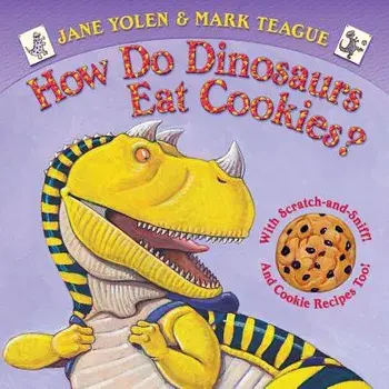 How Do Dinosaurs Eat Cookies?, Board book/Jane Yolen