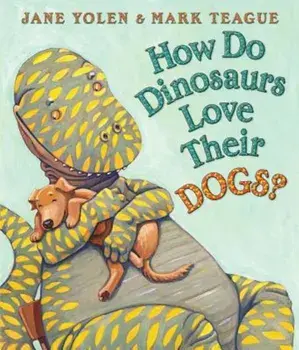 How Do Dinosaurs Love Their Dogs', Hardcover/Jane Yolen
