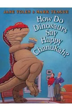 How Do Dinosaurs Say Happy Chanukah? - Jane Yolen