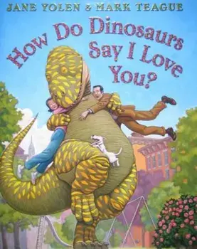 How Do Dinosaurs Say I Love You', Hardcover/Jane Yolen