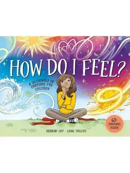 How Do I Feel?. A dictionary of emotions for children, Hardback/Rebekah Lipp