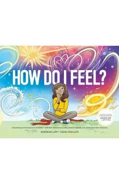 How Do I Feel?: A dictionary of emotions - Rebekah Lipp