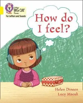 How do I feel?. Band 03/Yellow, Paperback/Helen Dineen