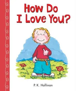 How Do I Love You?/P. K. Hallinan