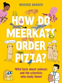 How Do Meerkats Order Pizza?. Main, Paperback/Brooke Barker