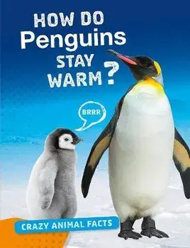 How Do Penguins Stay Warm?, Paperback/Nancy Furstinger