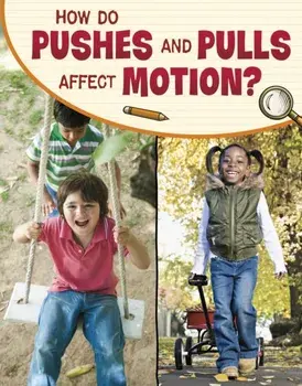 How Do Pushes and Pulls Affect Motion?, Paperback/Lisa M. Bolt Simons