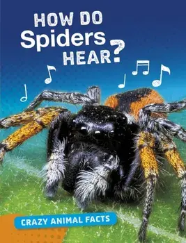How Do Spiders Hear?, Hardback/Nancy Furstinger