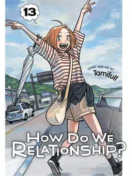 How Do We Relationship?, Vol. 13, Paperback/Tamifull