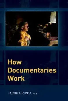 How Documentaries Work, Paperback/Jacob Bricca