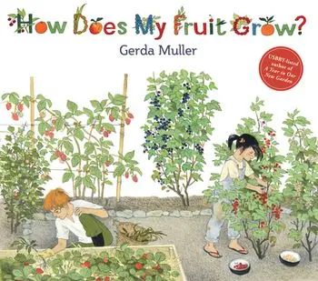How Does My Fruit Grow?. 2 Revised edition, Hardback/Gerda Muller