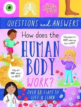 How Does the Human Body Work?, Hardback/Rachel Moss