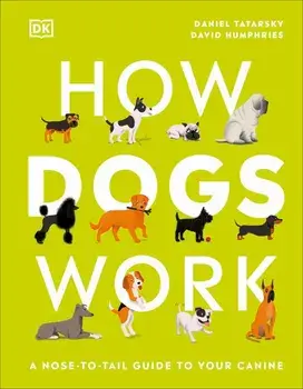 How Dogs Work/Daniel Tatarsky