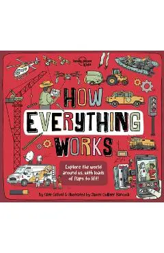 How Everything Works 1 - Lonely Planet Kids