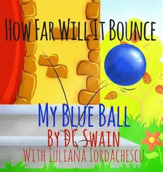 How Far Will It Bounce?: My Blue Ball, Hardcover/DC Swain