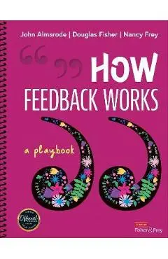 How Feedback Works: A Playbook - John T. Almarode