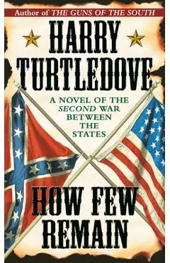 How Few Remain - Harry Turtledove