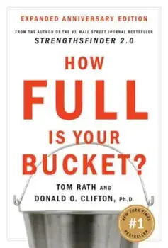 How Full Is Your Bucket' Anniversary Edition, Hardcover/Tom Rath