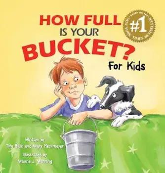 How Full Is Your Bucket' for Kids, Hardcover/Tom Rath