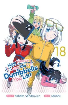How Heavy Are the Dumbbells You Lift? Vol. 18 - Yabako Sandrovich