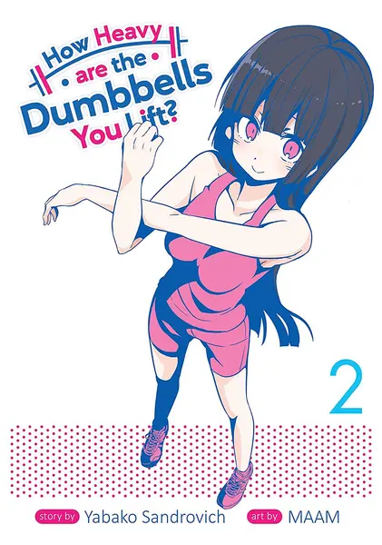 How Heavy Are the Dumbbells You Lift Vol. 2